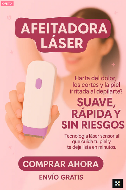 Depiladora Láser ¡DILE ADIOS AL VELLO SOBRANTE!